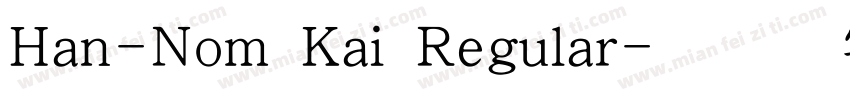 Han-Nom Kai Regular字体转换
